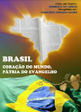 Brasil, Coração do Mundo, Pátria do Evangelho - Psicografia: Chico Xavier- Espírito: Humberto de Campos