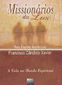 Missionários da Luz-Psicografia: Francisco Cândido Xavier-Espírito: André Luiz