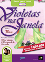 Violetas na Janela-Psicografia: Vera Lúcia Marinzeck de Carvalho-Espírito: Patrícia