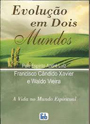 Evoluo em Dois Mundos - Psicografia: Chico Xavier - Esprito: Andr Luiz