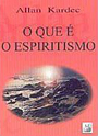 O que  o Espiritismo-Allan Kardec