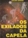 Os Exilados da Capela-Edgard Armond